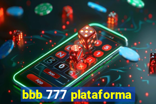 bbb 777 plataforma